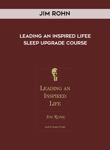 Jim Rohn - Leading An Inspired Life courses available download now.