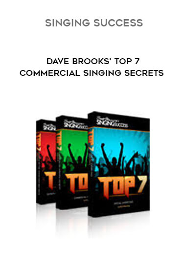 Singing Success - Dave Brooks' Top 7 Commercial Singing Secrets courses available download now.