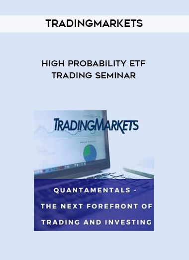 TradingMarkets - High Probability ETF Trading Seminar courses available download now.