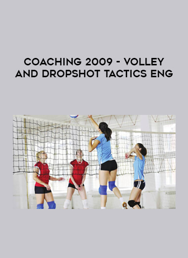 Coaching 2009 - Volley and Dropshot Tactics ENG courses available download now.