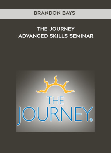 Brandon Bays-The Journey-Advanced Skills Seminar courses available download now.
