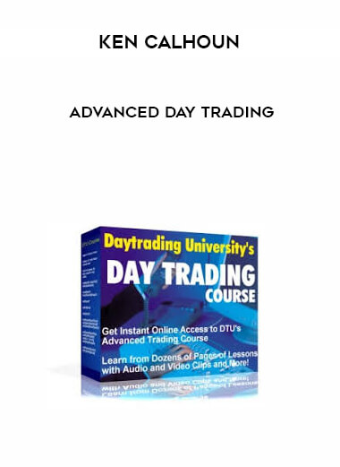 Ken Calhoun - Advanced Day Trading courses available download now.
