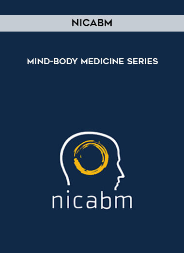 NICABM - Mind-Body Medicine Series courses available download now.