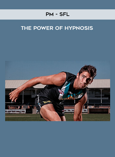 PM - SFL - The power of hypnosis courses available download now.