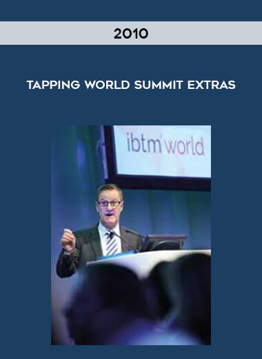 2010 Tapping World Summit Extras courses available download now.
