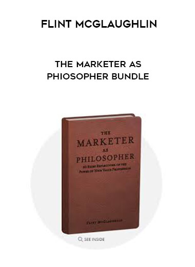 Flint McGlaughlin - The Marketer as Philosopher Bundle courses available download now.