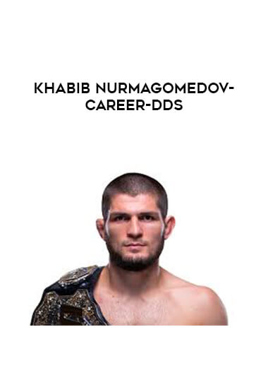 Khabib Nurmagomedov-Career-dds courses available download now.