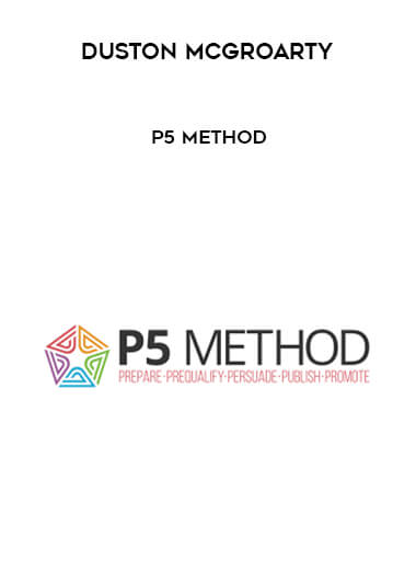 Duston McGroarty - P5 Method courses available download now.