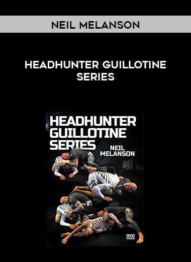 Headhunter Guillotine Series by Neil Melanson courses available download now.