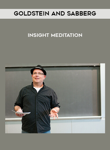 Goldstein and Sabberg - Insight Meditation courses available download now.