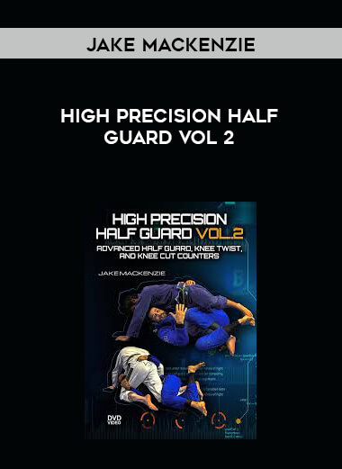 High Precision Half Guard Vol. 2 by Jake Mackenzie courses available download now.