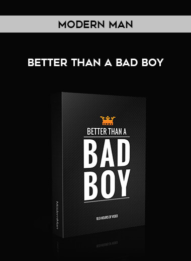 Modern Man - Better Than a Bad Boy courses available download now.