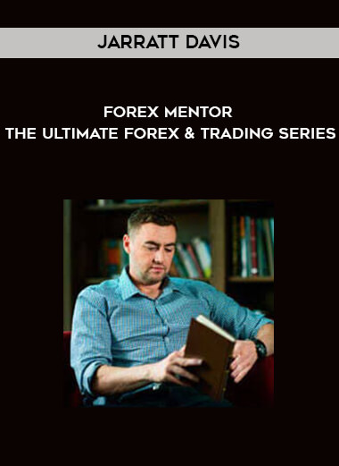 Jarratt Davis - Forex Mentor - The Ultimate Forex & Trading Series courses available download now.