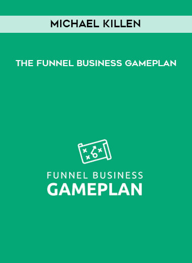 Michael Killen - The Funnel Business Gameplan courses available download now.
