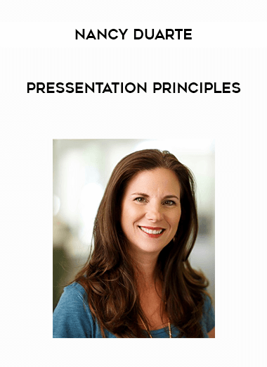 Nancy Duarte - Pressentation Principles courses available download now.