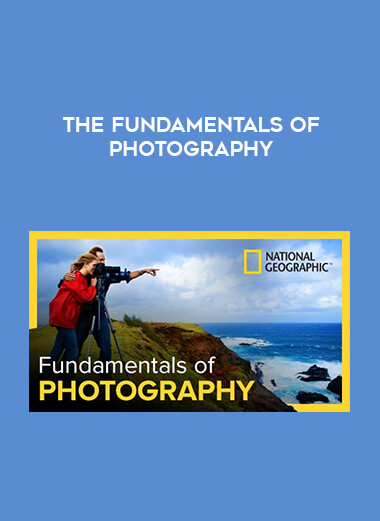 The Fundamentals of Photography courses available download now.