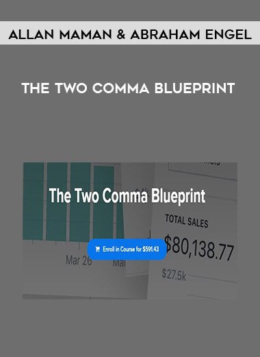 The Two Comma Blueprint - Allan Maman & Abraham Engel courses available download now.