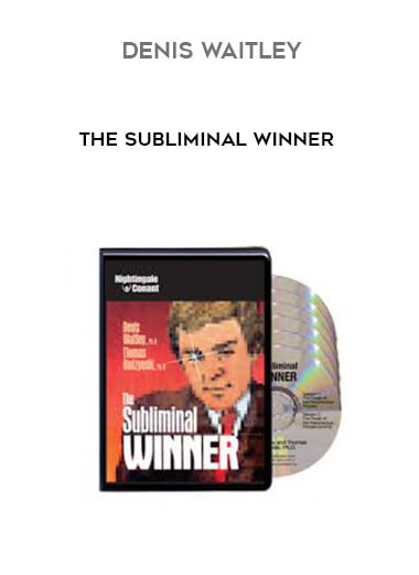Denis Waitley - The Subliminal Winner courses available download now.