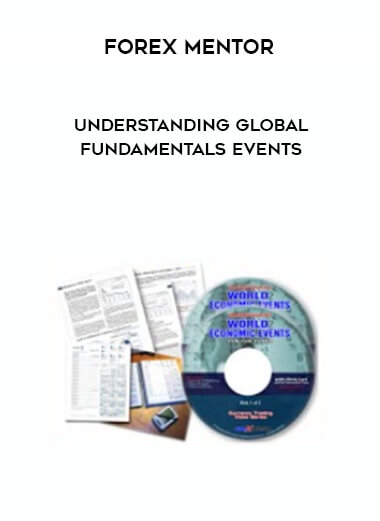 Forex Mentor - Understanding Global Fundamentals Events courses available download now.