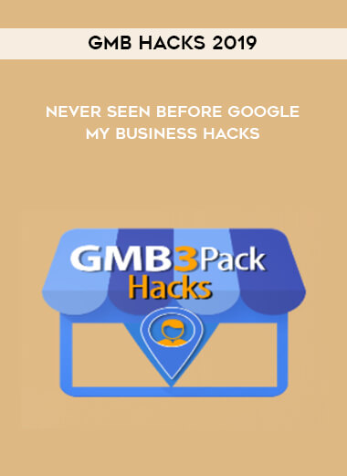 GMB Hacks 2019 - Never Seen Before Google My Business Hacks courses available download now.