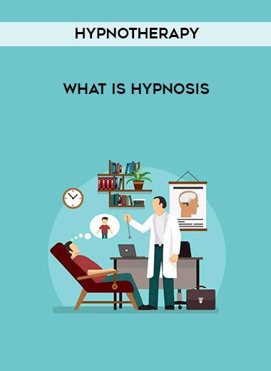 Hypnotherapy - What Is Hypnosis courses available download now.