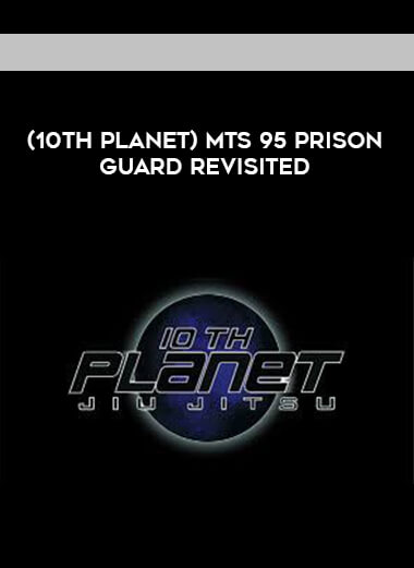 (10th Planet) MTS 95 PRISON GUARD REVISITED [720p] courses available download now.