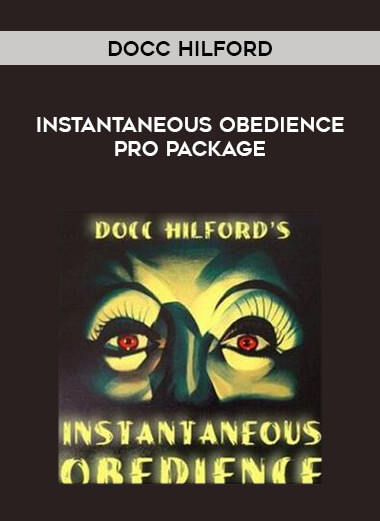 Docc Hilford - Instantaneous Obedience Pro Package courses available download now.