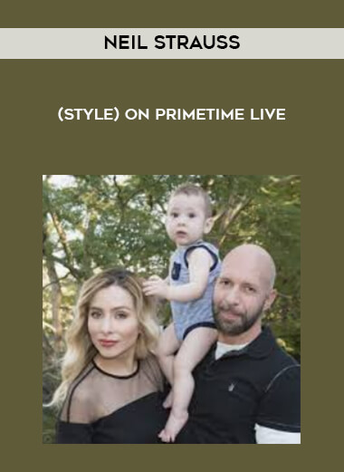 Neil Strauss - (Style) on Primetime live courses available download now.