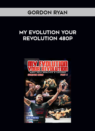 Gordon Ryan - My evolution your revolution 480p courses available download now.