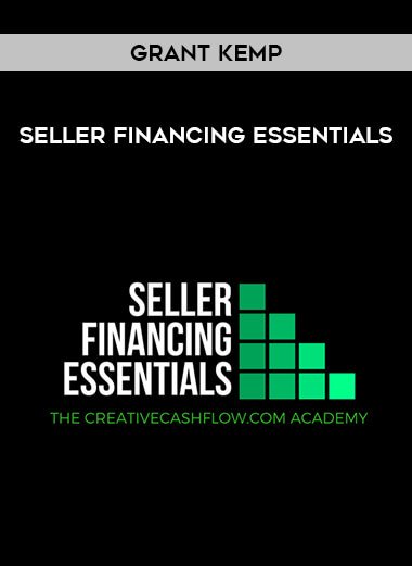 Grant Kemp - Seller Financing Essentials courses available download now.