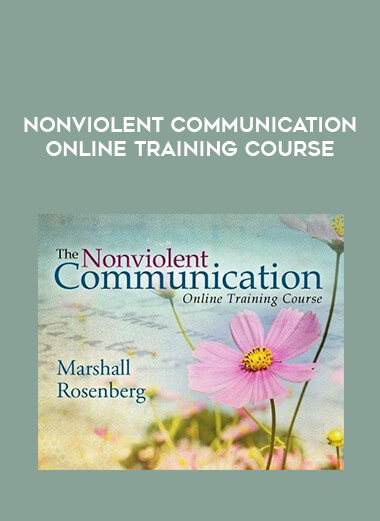 Nonviolent Communication Online Training Course courses available download now.