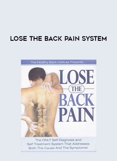 Lose the Back Pain System courses available download now.