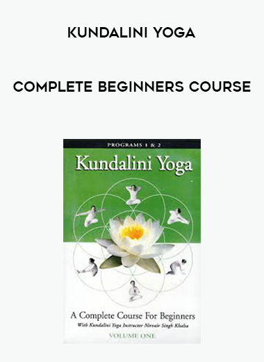 Kundalini Yoga - Complete Beginners Course courses available download now.