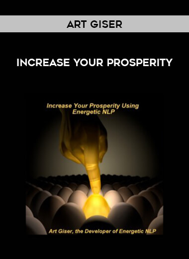Art Giser - Increase Your Prosperity courses available download now.