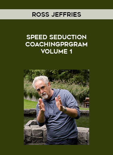 Ross Jeffries - Speed Seduction CoachingPrgram - Volume 1 courses available download now.