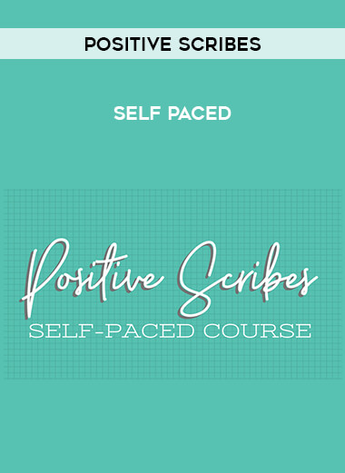 Positive Scribes - Self Paced courses available download now.