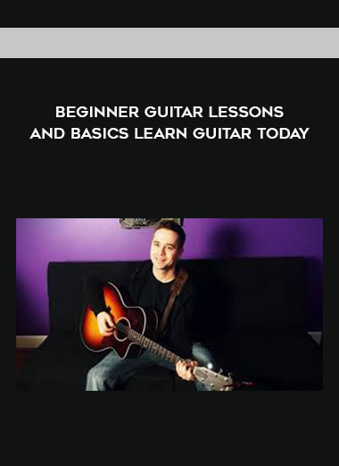 Beginner Guitar Lessons and Basics Learn Guitar Today courses available download now.
