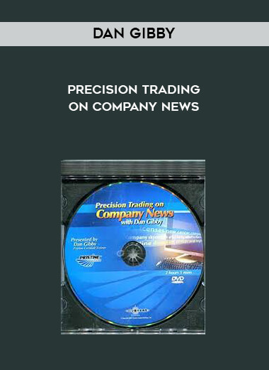 Dan Gibby - Precision Trading on Company News courses available download now.