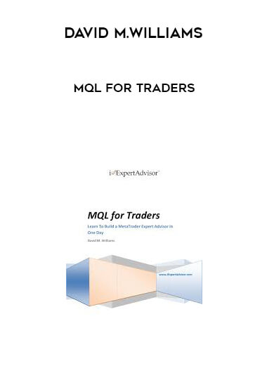 David M.Williams - MQL for Traders courses available download now.