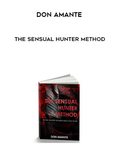 Don Amante - The Sensual Hunter Method courses available download now.