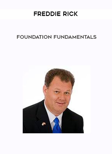 Freddie Rick - Foundation Fundamentals courses available download now.