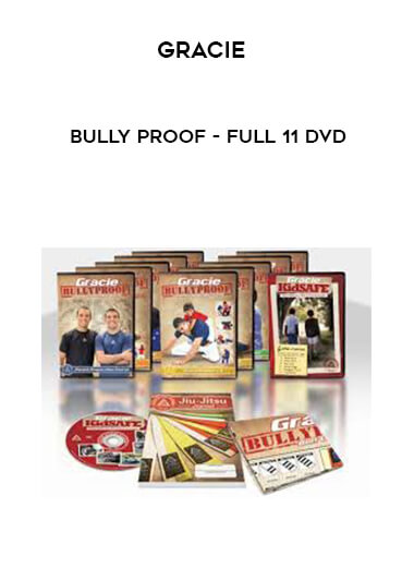 Gracie - Bully Proof - FULL 11 DVD courses available download now.