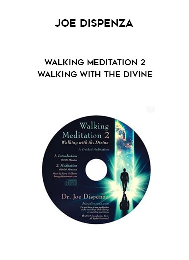 Joe Dispenza - Walking Meditation 2 - Walking With The Divine courses available download now.