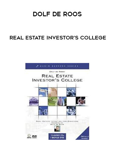 Dolf De Roos - Real Estate Investor's College courses available download now.