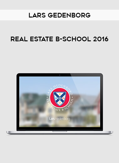 Lars Gedenborg - Real estate B-School 2016 courses available download now.