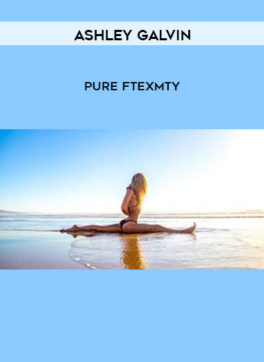 Ashley Galvin - Pure Flexibility courses available download now.