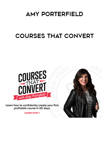 Amy Porterfield - Courses That Convert courses available download now.