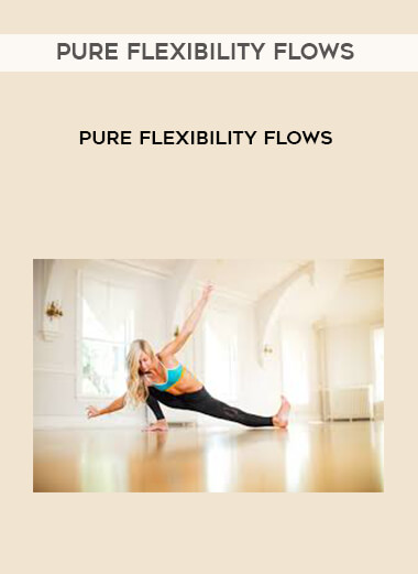Ashely Galvin - Pure Flexibility Flows courses available download now.