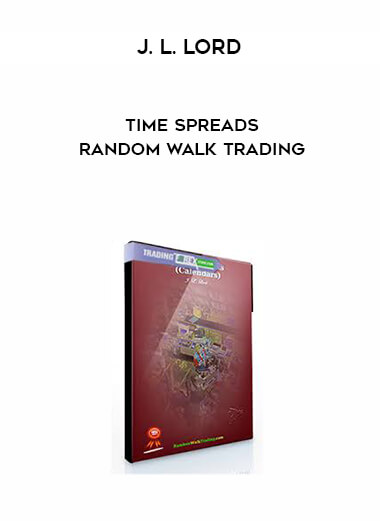 J.L.Lord - Time Spreads - Random Walk Trading courses available download now.