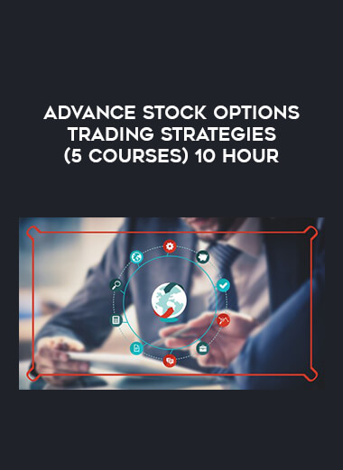 Advance Stock Options Trading Strategies (5 Courses) 10 Hour courses available download now.